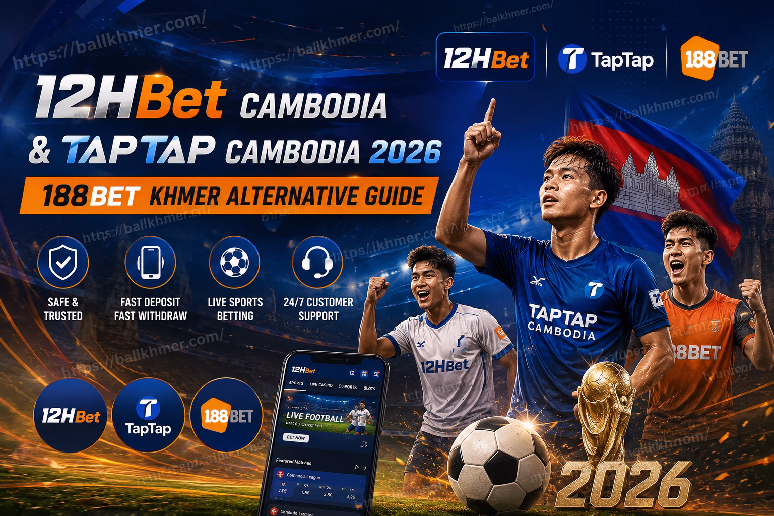 12HBet Cambodia & TapTap Cambodia 2026 188Bet Khmer Alternative Guide